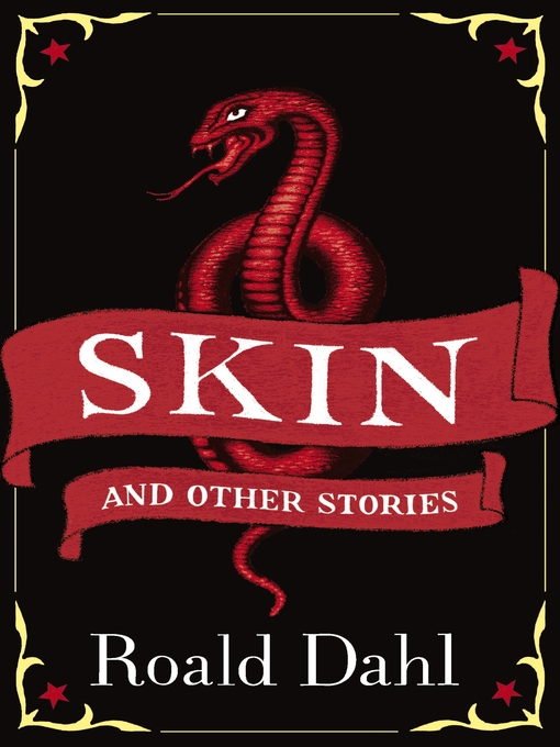 Title details for Skin and Other Stories by Roald Dahl - Available